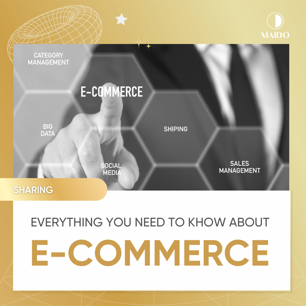 EVERYTHING YOU NEED TO KNOW ABOUT E-COMMERCE
